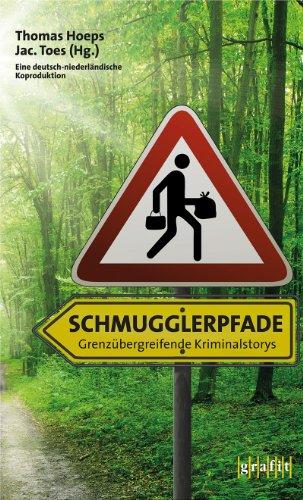 Schmugglerpfade. Grenzübergreifende Kriminalstorys