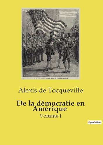 De la démocratie en Amérique : Volume I