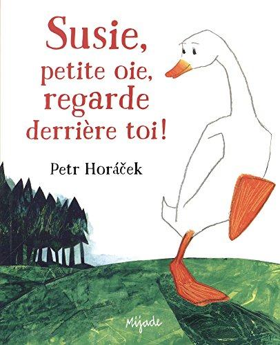 Susie, petite oie, regarde derrière toi !