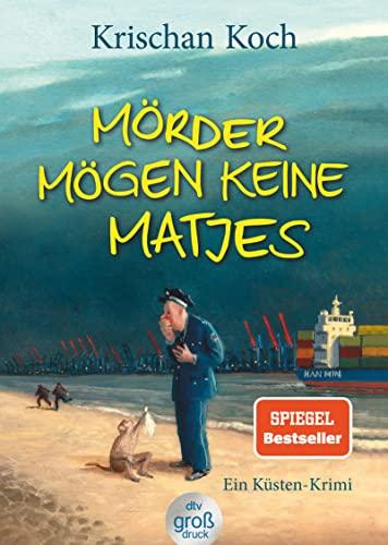 Mörder mögen keine Matjes: Ein Küsten-Krimi | Fredenbüll goes Reeperbahn: Der siebte Band der norddeutschen Kult-Krimi-Reihe jetzt im Großdruck (Thies Detlefsen & Nicole Stappenbek, Band 7)