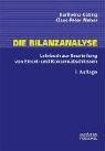 Die Bilanzanalyse. Lehrbuch zur Beurteilung von Einzel- und Konzernabschlüssen