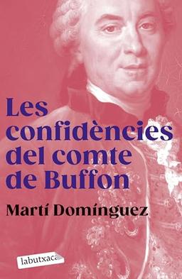 Les confidències del comte de Buffon (LABUTXACA)