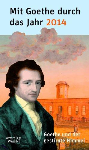 Mit Goethe durch das Jahr 2014: Goethe und der gestirnte Himmel