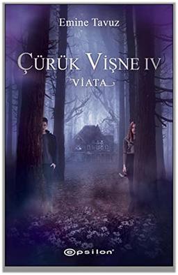 Çürük Vişne 4 - Viata