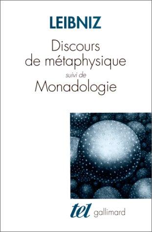 Discours de métaphysique. Monadologie