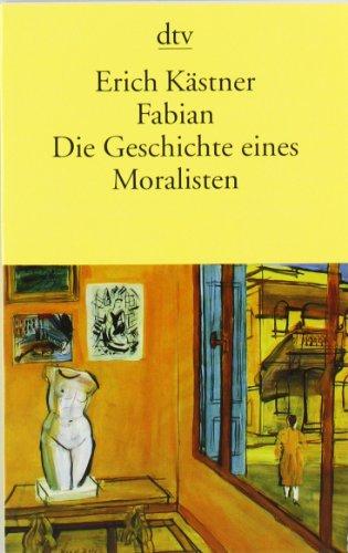 Fabian. Die Geschichte eines Moralisten