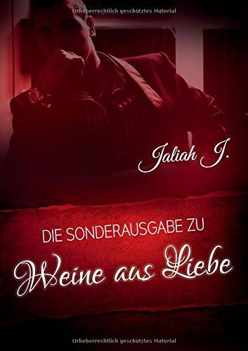 Weine aus Liebe: Sonderausgabe (Llora por el amor)