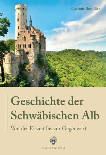 Geschichte der Schwäbischen Alb: Von der Eiszeit bis zur Gegenwart