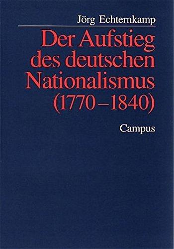 Der Aufstieg des deutschen Nationalismus (1770-1840)