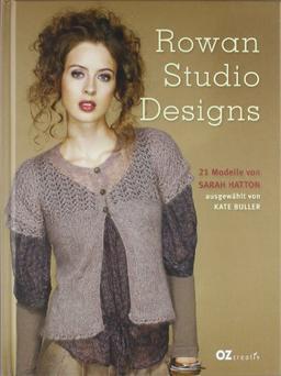 Rowan Studio Designs: 21 Modelle von Sarah Hatton