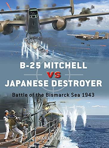 B-25 Mitchell vs Japanese Destroyer: Battle of the Bismarck Sea 1943 (Duel)