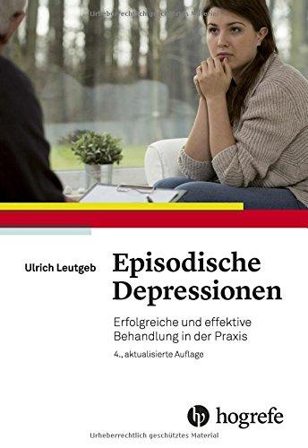 Episodische Depressionen: Erfolgreiche und effektive Behandlung in der Praxis