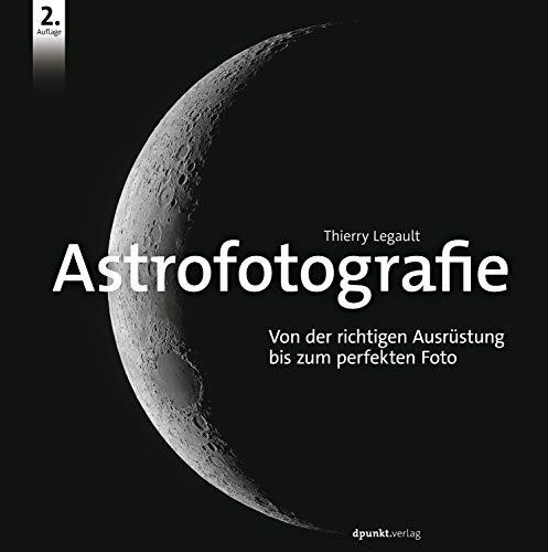 Astrofotografie: Von der richtigen Ausrüstung bis zum perfekten Foto