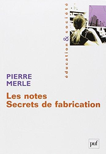 Les notes, secrets de fabrication