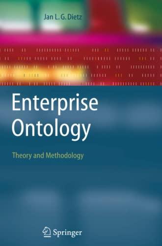 Enterprise Ontology: Theory and Methodology