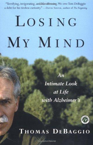 Losing My Mind: An Intimate Look at Life with Alzheimer's