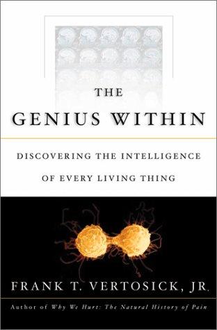 Genius Within: Discovering the Intelligence of Every Living Thing