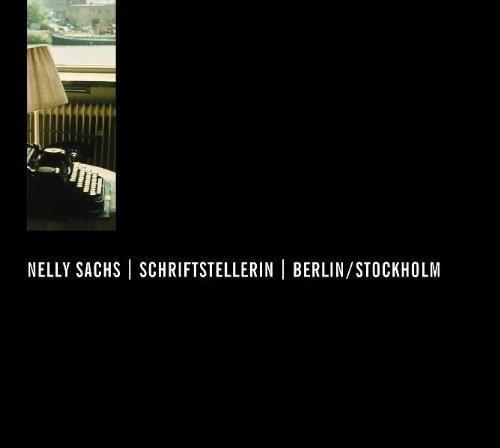 Nelly Sachs, Schriftstellerin, Berlin /Stockholm