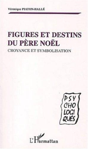 Figures et destins du Père Noël : croyance et symbolisation