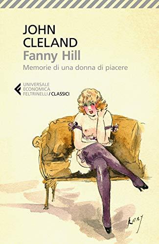 Fanny Hill. Memorie di una donna di piacere (Universale economica. I classici, Band 315)