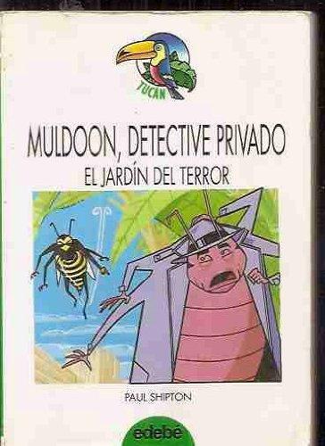 Muldoon,detective privado - el jardin del terror (Tucan Verde)