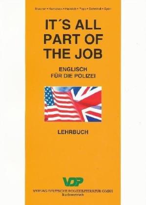 It's all part of the Job. Lehrbuch: Englisch für die Polizei