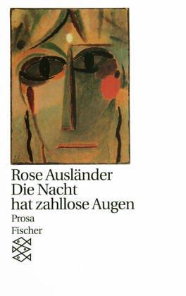 Die Nacht  hat zahllose Augen: Prosa