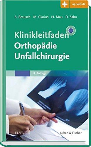 Klinikleitfaden Orthopädie Unfallchirurgie: Mit Zugang zur Medizinwelt