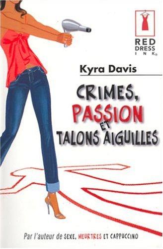 Crimes, passion et talons aiguilles