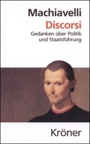 Discorsi: Gedanken über Politik und Staatsführung. Deutsche Gesamtausgabe