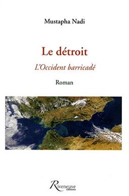 Le détroit : l'Occident barricadé