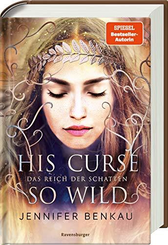 Das Reich der Schatten, Band 2: His Curse So Wild (Das Reich der Schatten, 2)