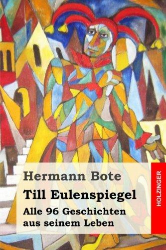 Till Eulenspiegel: Alle 96 Geschichten aus seinem Leben