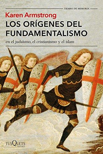 Los orígenes del fundamentalismo en el judaísmo, el cristianismo y el islam (Tiempo de Memoria)