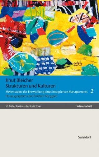 Meilensteine der Entwicklung eines Integrierten Managements, Band 2. Strukturen und Kulturen