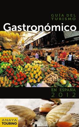 Guía del turismo gastronómico en España, 2012 (Guías Touring)