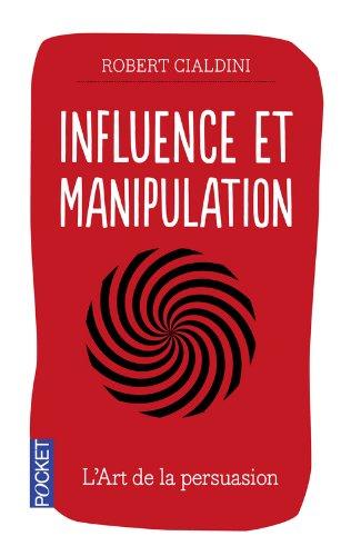 Influence et manipulation : comprendre et maîtriser les mécanismes de persuasion