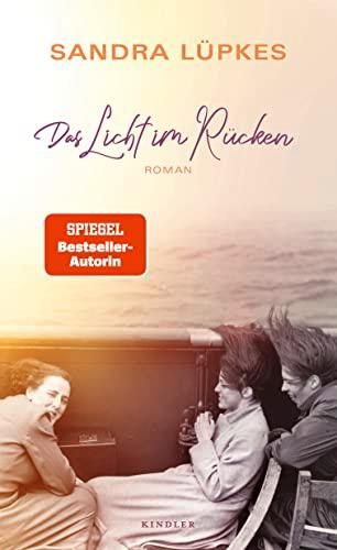 Das Licht im Rücken: Der neue Roman der Bestseller-Autorin von "Die Schule am Meer"