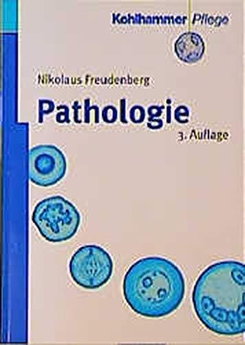 Pathologie: Studienbuch für Krankenschwestern, Krankenpfleger, med.-technische Assistentinnen und Studierende der Medizin (Kohlhammer Studienbücher - ... Krankenschwestern, Krankenpfleger und MTA)