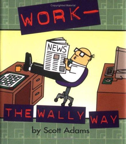 Work: The Wally Way (Dilbert Books (Hardcover Mini))