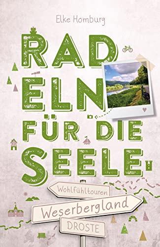 Weserbergland. Radeln für die Seele: Wohlfühltouren