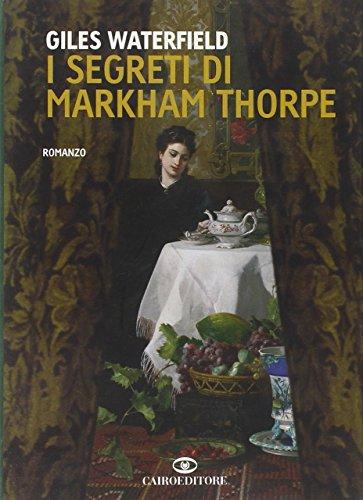 I segreti di Markham Thorpe (Scrittori stranieri)