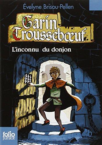 Garin Trousseboeuf. L'inconnu du donjon