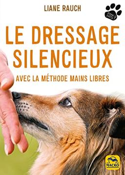 Le dressage silencieux : avec la méthode mains libres