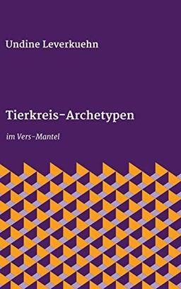 Tierkreis-Archetypen: im Vers-Mantel