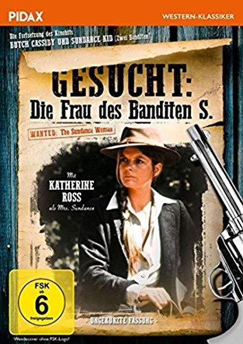 Gesucht: Die Frau des Banditen S. (Wanted: The Sundance Woman) / Die Fortsetzung des Kinohits Butch Cassidy und Sundance Kid (Pidax Western-Klassiker)