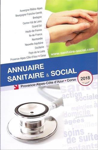 ANNUAIRE SANITAIRE ET SOCIAL PROVENCE ALPES COTE D'AZUR 2018