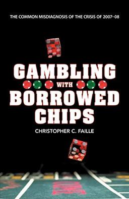 Gambling with Borrowed Chips: The Common Misdiagnosis of the Crisis of 2007-08