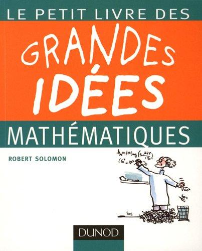 Le petit livre des grandes idées mathématiques