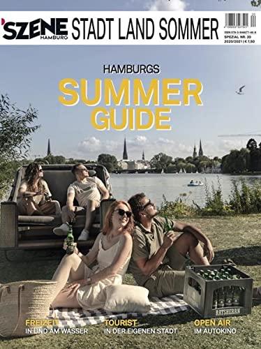 SZENE HAMBURG STADT, LAND, SOMMER 2020/2021: Hamburgs Magazin für den Sommer zwischen Alster und Elbe